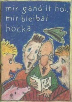 mir gand it hoi, mir bleibat hocka