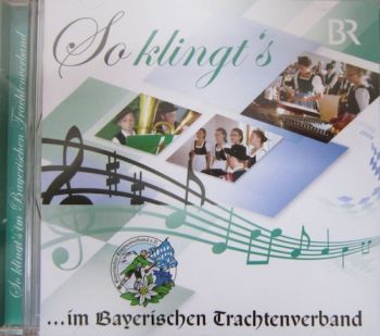 So klingts im Bayerischen Trachtenverband